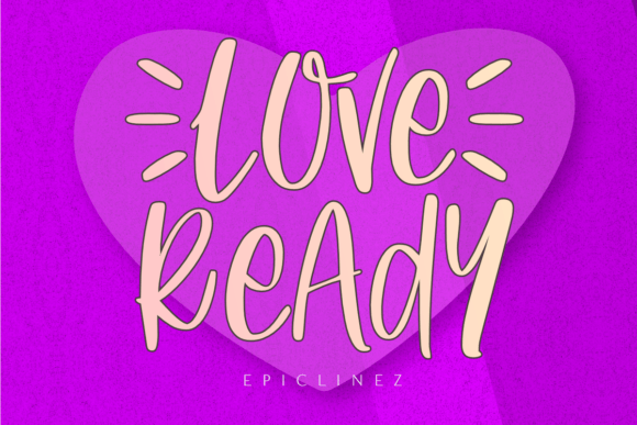 Choosing the Love Ready Font to Upgrade Your Brand Story