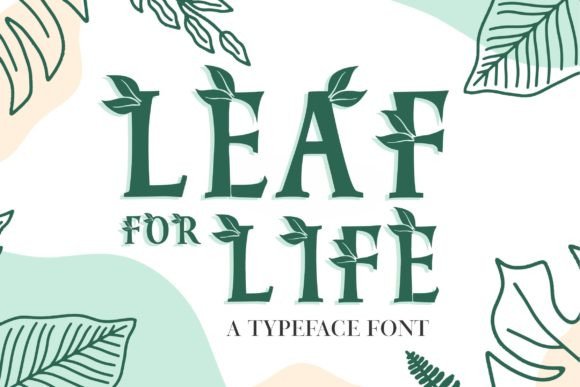 Leaf for Life: A Versatile Display Font for Web Design